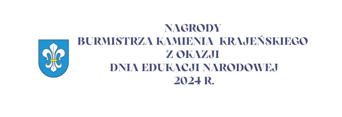 Nagrody Burmistrza Kamienia Krajeńskiego z okazji Dnia Edukacji Narodowej w 2024 r.